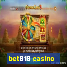 bet818 casino